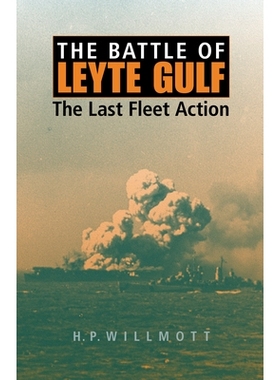 预订 The Battle of Leyte Gulf: The Last Fleet Action 莱特湾战役：*舰队行动: 9780253019011