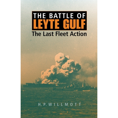 预订 The Battle of Leyte Gulf: The Last Fleet Action 莱特湾战役：*舰队行动: 9780253019011