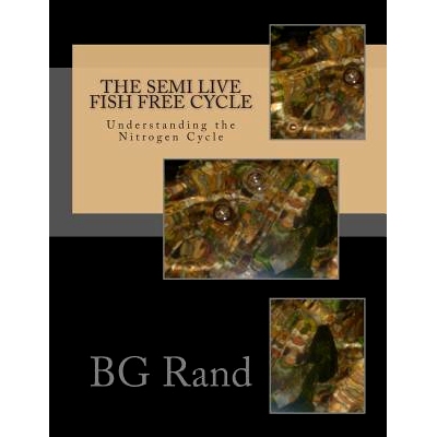 预订 The SEMI live fish free cycle: The Nitrogen Cycle: 9781515097686