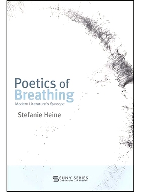 预订 Poetics of Breathing: Modern Literature’s Syncope: 9781438483580