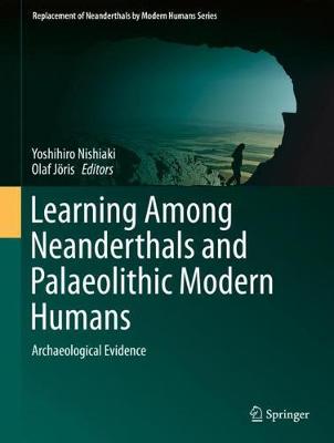 【预订】Learning Among Neanderthals and Palaeolithic Modern Humans: Archaeological Evidence