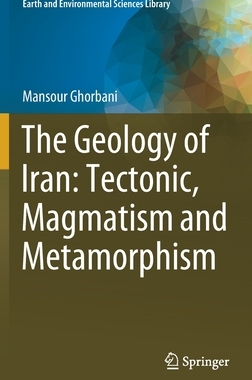 【预订】The Geology of Iran: Tectonic, Magmatism and Metamorphism