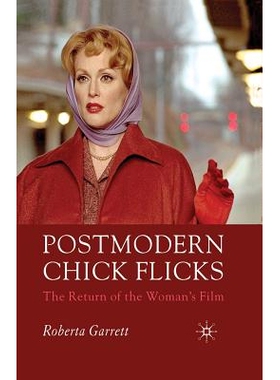 预订 Postmodern Chick Flicks: The Return of the Woman’s Film: 9781349546787
