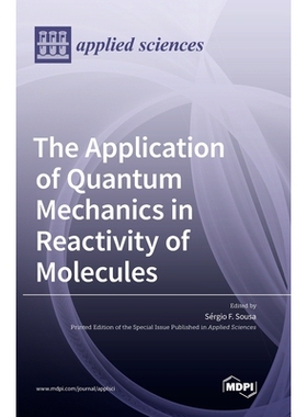 预订 The Application of Quantum Mechanics in Reactivity of Molecules: 9783036506586
