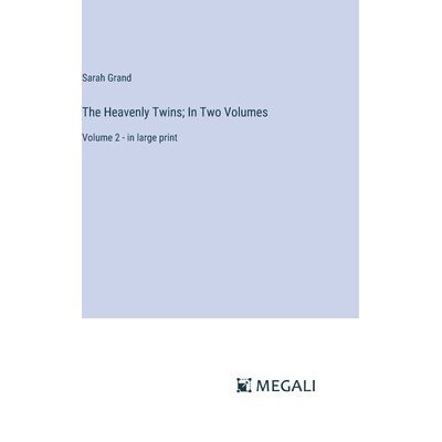 预订 The Heavenly Twins; In Two Volumes: Volume 2 - in large print: 9783387318715