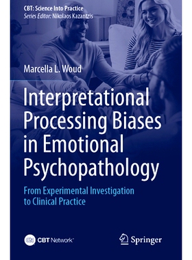 预订 Interpretational Processing Biases in Emotional Psychopathology: From Experimental Investigation to Clinical Practi