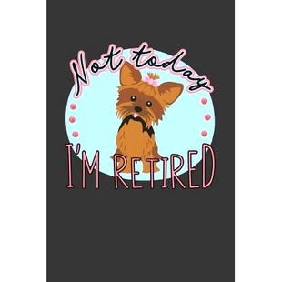 预订 Not Today I’m Retired: A Thoughtful Retirement Card Alternative: 9781070250830