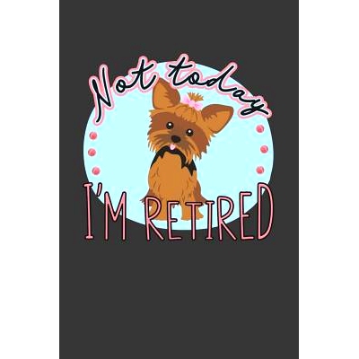 预订 Not Today I’m Retired: A Thoughtful Retirement Card Alternative: 9781070250830