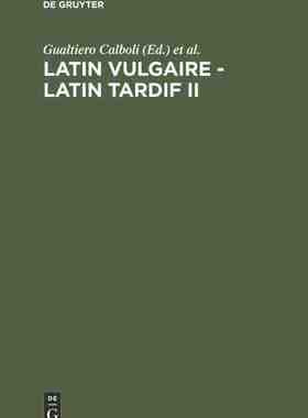 【预订】Latin vulgaire - latin tardif II 9783484503014