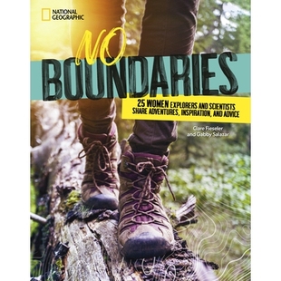 预订 No Boundaries: 25 Women Explorers and Scientists Share Adventures, Inspiration, and Advice: 9781426371776