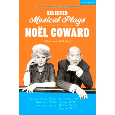 预订 Selected Musical Plays by Noël Coward: A Critical Anthology: This Year of Grace; Bitter Sweet; Words and Music; Pa