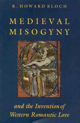 【预订】Medieval Misogyny and the Invention of Western Romantic Love 9780226059730