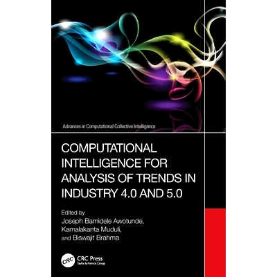 预订 Computational Intelligence for Analysis of Trends in Industry 4.0 and 5.0 用于分析工业 4.0 和 5.0 趋势的计算智能: 9