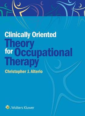 【预订】Clinically-Oriented Theory for Occupational Therapy