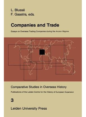预订 Companies and Trade: Essays on Overseas Trading Companies during the Ancien Régime: 9789400986176