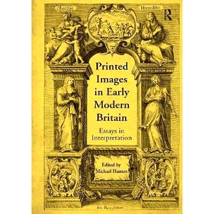 近代早期英国 9781032920627 Britain Essays Modern Images Early 印刷图像：口译文集 预订 Interpretation Printed