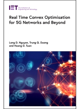 预订 Real Time Convex Optimisation for 5g Networks and Beyond: 9781785619595