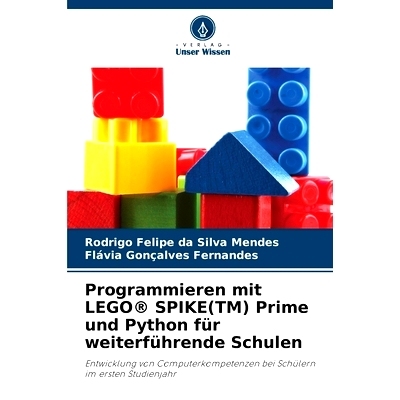 预订 Programmieren mit LEGO(R) SPIKE(TM) Prime und Python für weiterführende Schulen: 9786208522858