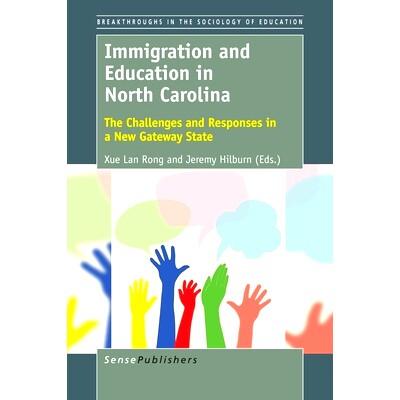 预订 Immigration and Education in North Carolina: The Challenges and Responses in a New Gateway State 北卡罗来纳州的移民