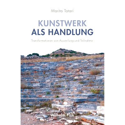 预订 Kunstwerk als Handlung: Transformationen von Ausstellung und Teilnahme 艺术品:展览与参与的转变: 9783770561582