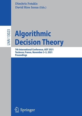 【预订】Algorithmic Decision Theory 9783030877552