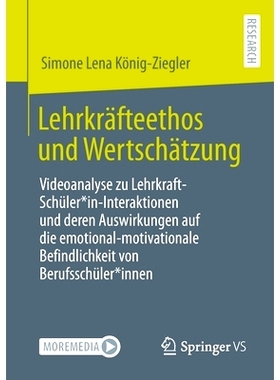 预订 Lehrkräfteethos und Wertschätzung: Videoanalyse zu Lehrkraft-Schüler*in-Interaktionen und deren Auswirkungen auf