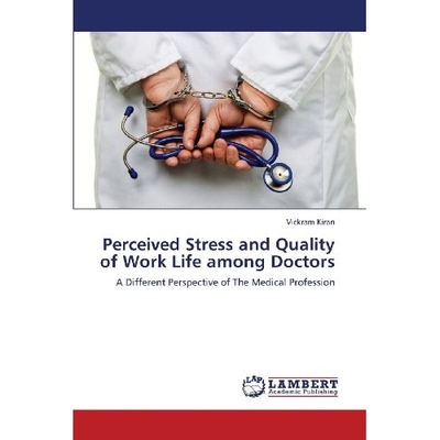 预订 Perceived Stress and Quality of Work Life among Doctors: 9783659373091