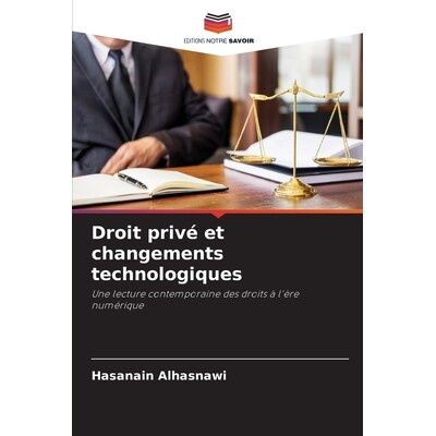 预订 Droit privé et changements technologiques: Une lecture contemporaine des droits à l’ère numérique. DE: 9786209