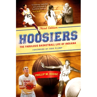 预订 Hoosiers, Third Edition: The Fabulous Basketball Life of Indiana 印第安纳州人：印第安纳美妙的篮球生涯 第3版: 978025