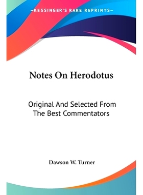 预订 Notes On Herodotus: Original And Selected From The Best Commentators: 9780548318386