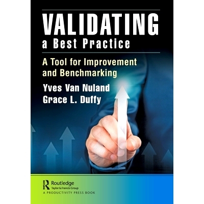 预订 Validating a Best Practice: A Tool for Improvement and Benchmarking 验证*实践：改进和基准测试工具: 9780367443917