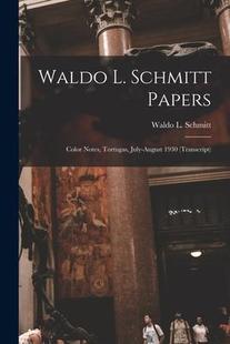 9781014866004 transcript Tortugas 预订 Waldo July Papers Schmitt 1930 Color August Notes