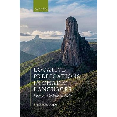 现货 Locative Predications in Chadic Languages: Implications for Semantic Analysis 乍得语中的方位谓语：对语义分析的启示: