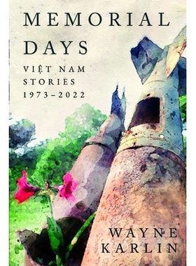 预订 Memorial Days: Vietnam Stories, 1973-2022 阵亡将士纪念日: 9781682831793