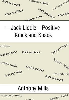 [预订]-Jack Liddle-Positive Knick and Knack 9781543427264 书籍/杂志/报纸 原版其它 原图主图