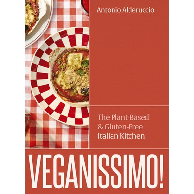 预订 Veganissimo!: The Plant-Based & Gluten-Free Italian Kitchen: 9781836001690