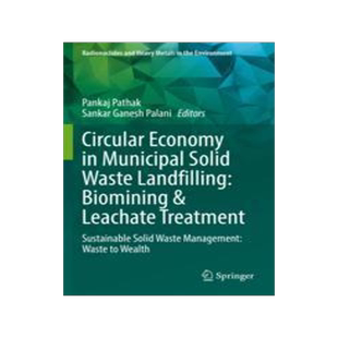 [预订]Circular Economy in Municipal Solid Waste Landfilling: Biomining & Leachate Treatment 9783031077876