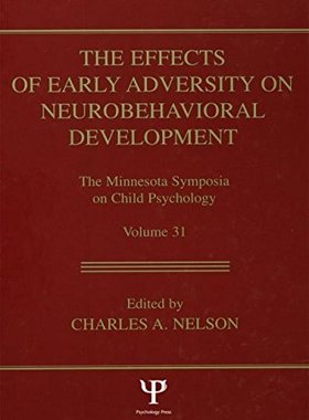 【预订】The Effects of Early Adversity on Neurobehavioral Development