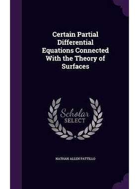 预订 Certain Partial Differential Equations Connected With the Theory of Surfaces: 9781359316264