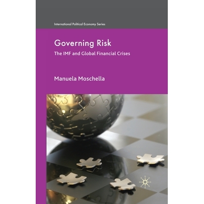 预订 Governing Risk: The IMF and Global Financial Crises 治理风险：国际货币基金组织与全球金融危机: 9781349314706