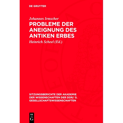 预订 Probleme der Aneignung des antiken Erbes: [Vortrag und Diskussionsbeiträge in der wissenschaftlichen Sitzung des P