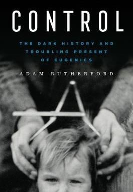 [预订]Control: The Dark History and Troubling Present of Eugenics 9781324035602