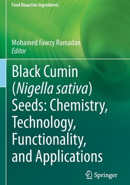 【预订】Black cumin (Nigella sativa) seeds: Chemistry, Technology, Functionality, and Applications 9783030488000