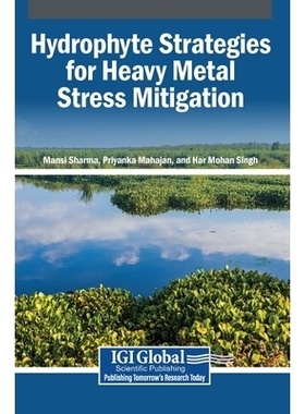 预订 Hydrophyte Strategies for Heavy Metal Stress Mitigation: 9798337340371