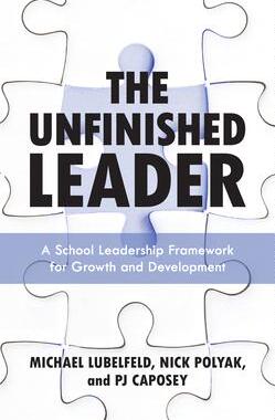 [预订]The Unfinished Leader: A School Leadership Framework for Growth and Development 9781475859652