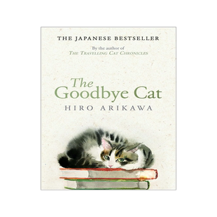 现货 猫咪的最后时光 The Goodbye Cat 有川浩 旅猫日记作者 Hiro Arikawa 英文原版 我心中的美好世界
