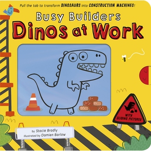 Into Builders Work 预订 the Dinosaurs Construction Turn Dinos Tab 9781664351387 Machines Pull Busy