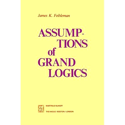 预订 Assumptions of Grand Logics: 9789400992801