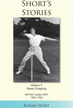 [预订]Short’s Stories: Name Dropping, Mill Hill, London, NW7, 1950-63 9780578664408