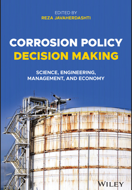 【预订】Corrosion Policy Decision Making: Science, Engineering, Management, And Economy 9781119764311